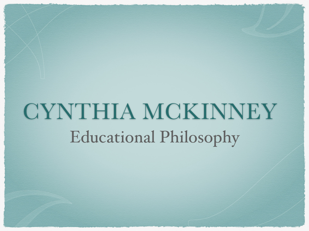 Cynthia McKinney Educational Philosophy 1