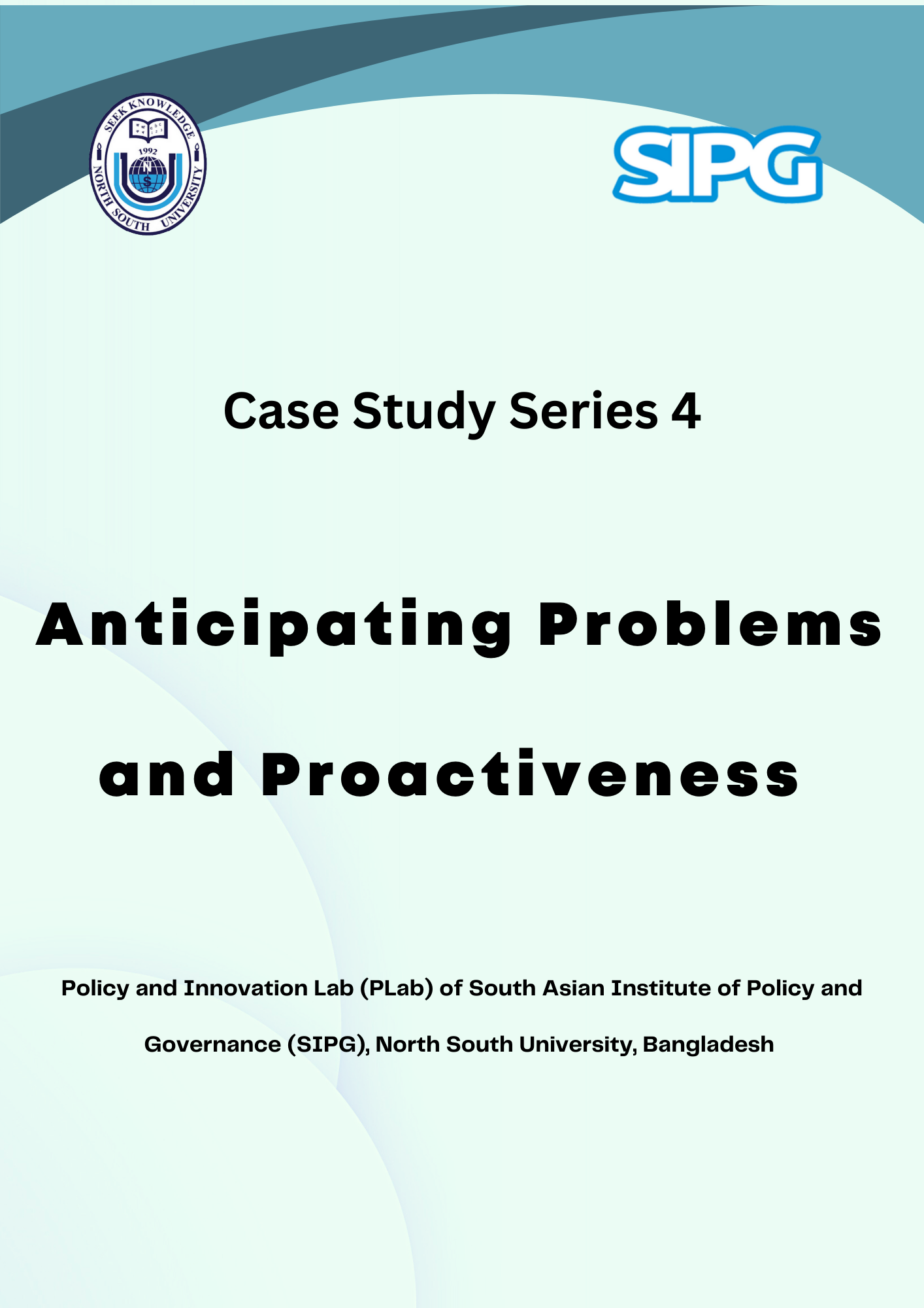 SIPG Case Study Series 4: Anticipating Problem and Proactiveness